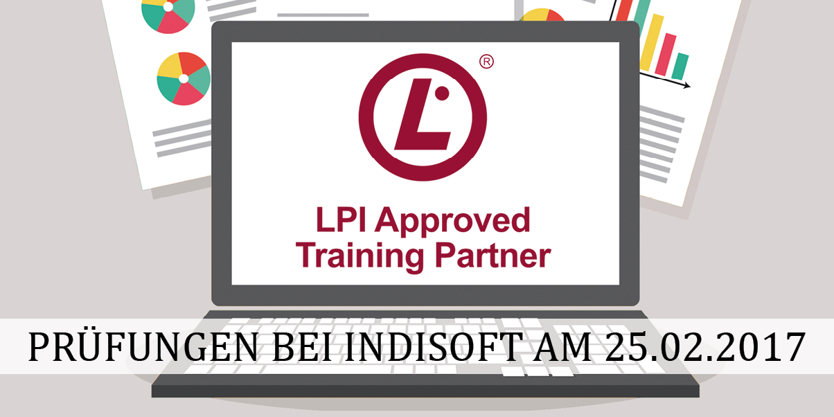 LPI-Prüfungen für alle bei indisoft am 25.02.2017