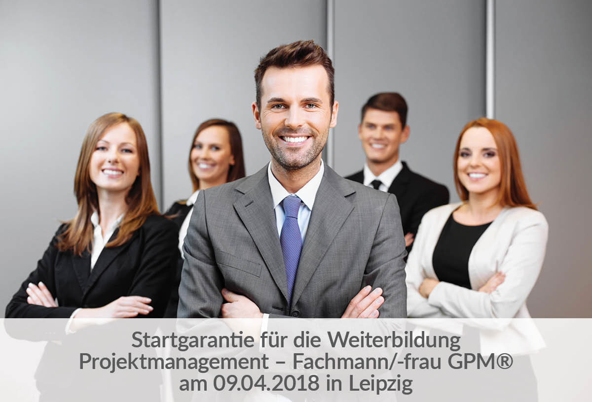 Startgarantie für die Weiterbildung Projektmanagement ab dem 09.04.2018 in Leipzig